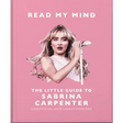Read My Mind: The Little Guide to Sabrina Carpenter