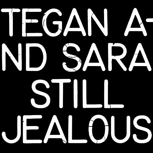 Tegan and Sara Still Jealous [Vinyl]