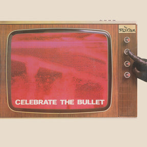 Celebrate The Bullet - 2022 Remaster (Vinyl)
