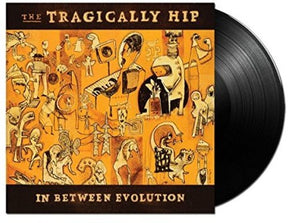 The Tragically Hip In Between Evolution [Import] [Vinyl] - Apocalypse Vinyl