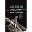Blue Monday: Fats Domino and the Lost Dawn of Rock 'n' Roll