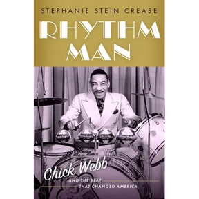 Rhythm Man: Chick Webb and the Beat That Changed America