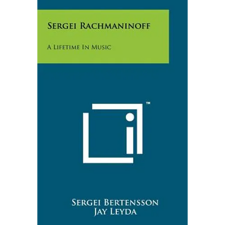 Sergei Rachmaninoff: A Lifetime In Music