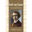 Emil von Sauer: Liszt's Forgotten Protégé