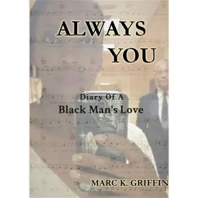 Always You: Diary Of A Black Man's Love