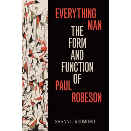Everything Man: The Form and Function of Paul Robeson