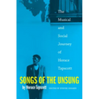Songs of the Unsung: The Musical and Social Journey of Horace Tapscott