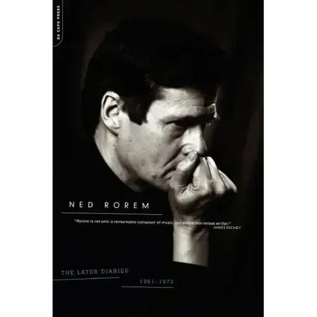 The Later Diaries of Ned Rorem: 1961-1972
