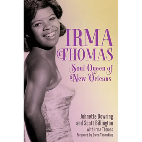 Irma Thomas: Soul Queen of New Orleans
