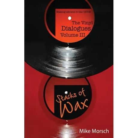 The Vinyl Dialogues Volume III: Stacks of Wax