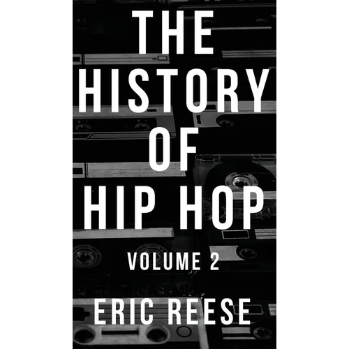 The History of Hip Hop: Volume 2