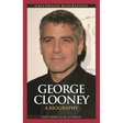 George Clooney: A Biography
