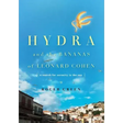 Hydra and the Bananas of Leonard Cohen: A Search for Serenity in the Sun