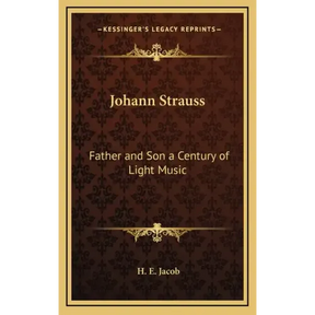 Johann Strauss: Father and Son a Century of Light Music