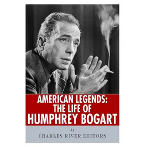 American Legends: The Life of Humphrey Bogart