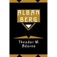 Alban Berg: Master of the Smallest Link