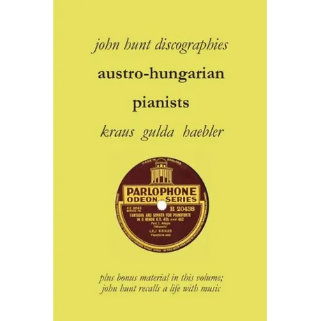 Austro-Hungarian Pianists, Discographies, Lili Krauss, Friedrich Gulda, Ingrid Haebler