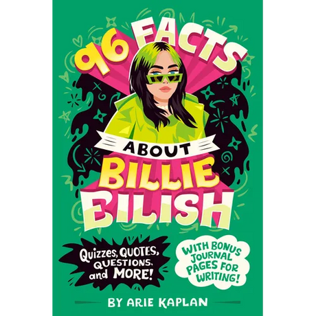 96 Facts about Billie Eilish: Quizzes, Quotes, Questions, and More! with Bonus Journal Pages for Writing!