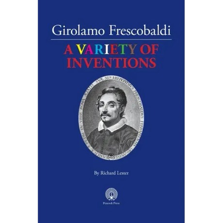 Girolamo Frescobaldi A VARIETY OF INVENTIONS