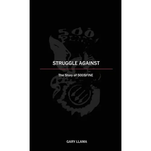 Struggle Against: The Story of 500$Fine