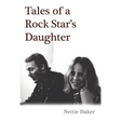 Tales of a Rock Star's Daughter