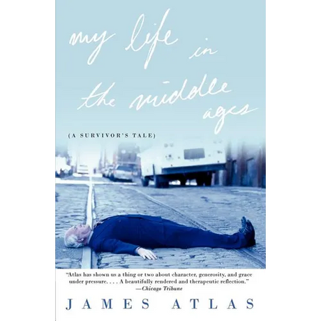 My Life in the Middle Ages: A Survivor's Tale