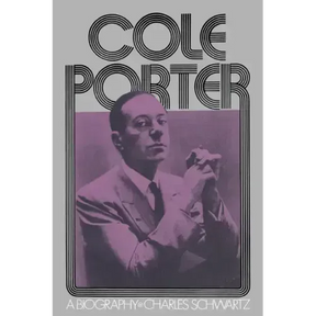 Cole Porter: A Biography