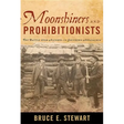 Moonshiners and Prohibitionists: The Battle over Alcohol in Southern Appalachia