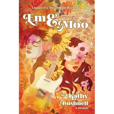 Em & Moo: Legacy of a '60s Female Rock Duo