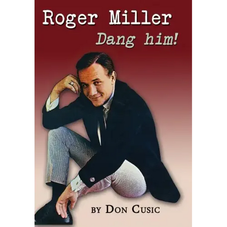 Roger Miller: Dang Him!
