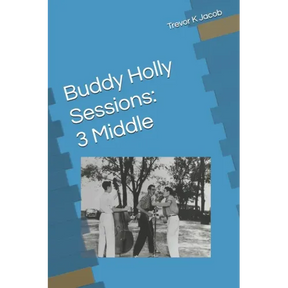 Buddy Holly Sessions: 3 Middle