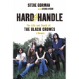 Hard to Handle: The Life and Death of the Black Crowes--A Memoir