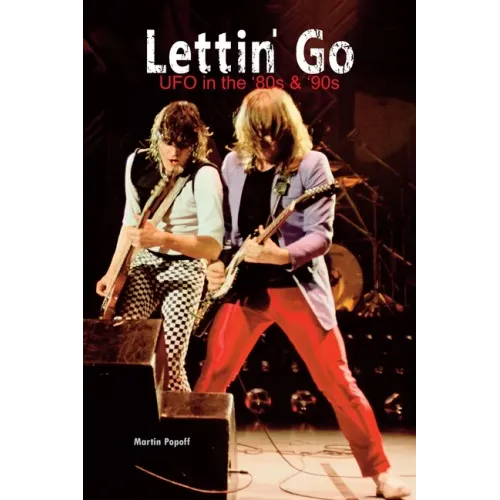 Lettin' Go: UFO in the `80s & `90s