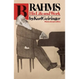 Brahms: His Life and Work