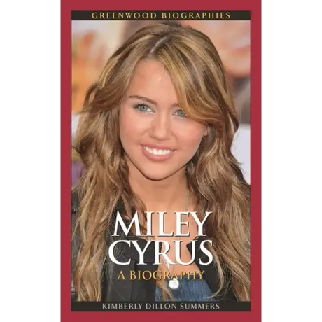 Miley Cyrus: A Biography