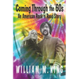 Coming Through the '60s: An American Rock 'n' Road Story