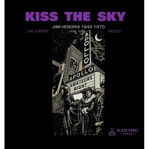 Kiss the Sky: Jimi Hendrix 1942-1970