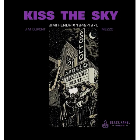 Kiss the Sky: Jimi Hendrix 1942-1970