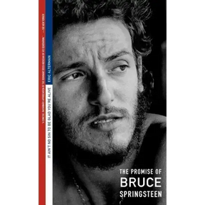It Ain't No Sin to Be Glad You're Alive: The Promise of Bruce Springsteen