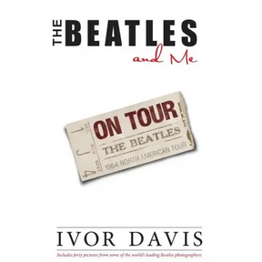 The Beatles and Me on Tour