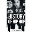 The History of Hip Hop: Volume 1