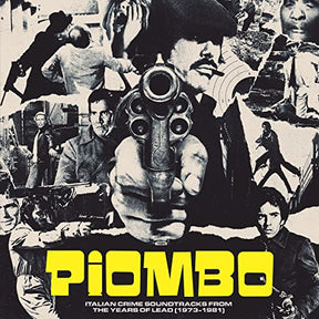 PIOMBO: The Crime-Funk Sound Of Italian Cinema (1973-1981) [2 LP] (Vinyl)