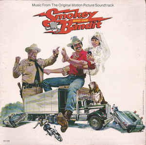 Smokey And The Bandit (Original Motion Picture Soundtrack) [LP] (Vinyl)