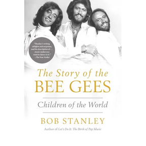 The Story of the Bee Gees: Children of the World