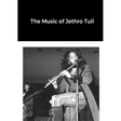 The Music of Jethro Tull