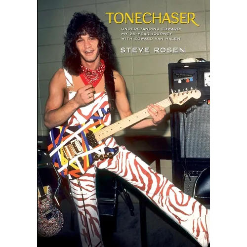 Tonechaser: Understanding Edward: My 26-Year Journey with Edward Van Halen