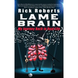 Lame Brain: My Journey Back to Real Life