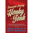 Twentieth-Century Honky-Tonk: The Amazing Unauthorized Story of the Cain's Ballroom's First 75 Years