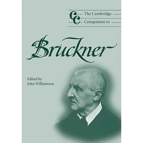 The Cambridge Companion to Bruckner