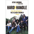 Hard to Handle: The Life and Death of the Black Crowes--A Memoir
